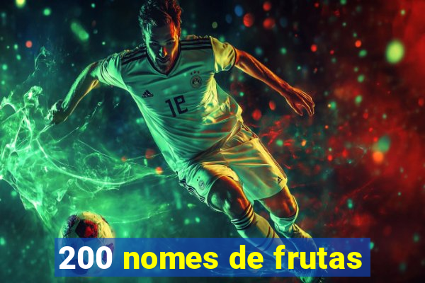 200 nomes de frutas